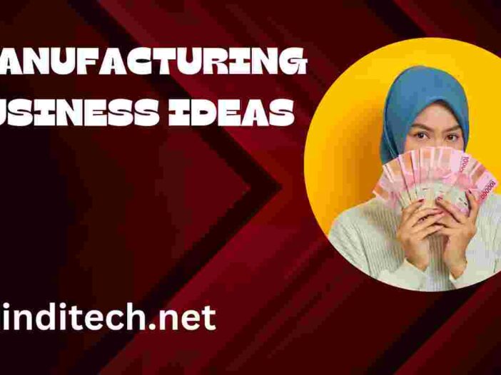 Unique manufacturing business ideas in india in hindi.