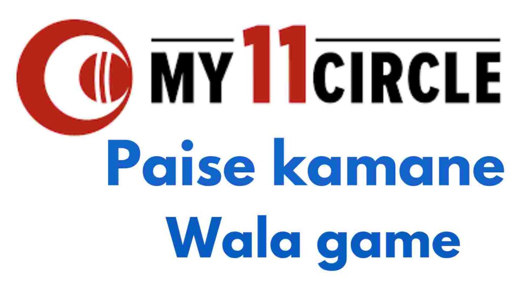 My11circle Paid Real Paise Kamane Wala App online earning 